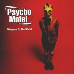 Psycho Motel : Welcome to the World